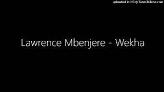 Lawrence Mbenjere - Wekha