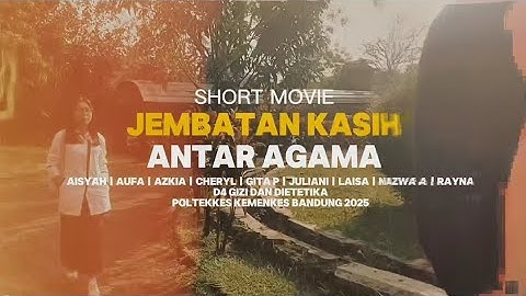 Short Movie "Jembatan Kasih Antar Agama" || D4 Gizi & Dietetika Poltekkes Kemenkes Bandung