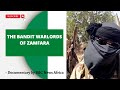 The Bandit Warlords of Zamfara - BBC News Africa