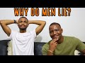Why Do Men Lie || Things Women Hate About Men Explained || South African Youtubers