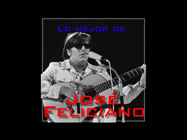 04 José Feliciano - Che Sera, Sera - Lo Mejor de José Feliciano class=