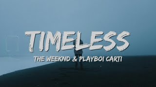 The Weeknd, Playboi Carti - Timeless (Lyrics) | Rhythmic Echo