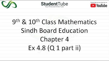 Chapter 4 - Exercise 4.8 - Q 1 part 2 (9 & 10 Mathematics - Sindh Board) by Student Tube