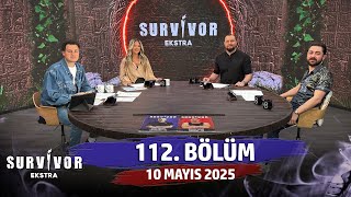 Survivor Ekstra 112. Bölüm 10 Mayıs 2025