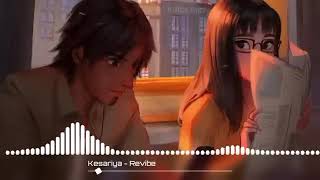 Kesariya Slowedreverb Full Song Arijit Singh Lofi Textaudio