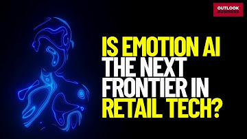 Is Emotion AI the next frontier in retail tech?