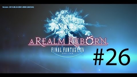 Final Fantasy 14 A Realm Reborn Walkthrough Part 26
