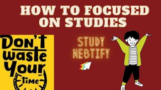 How to be focused in studies💐☑️‼️  study webtify / tips and tricks.#studywebtify