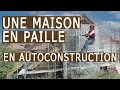 Elle a construit une maison en paille en autoconstruction : un pas vers une vie éco-responsable !