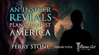 An Insider Reveals Plans Against America Episode Perry Stone