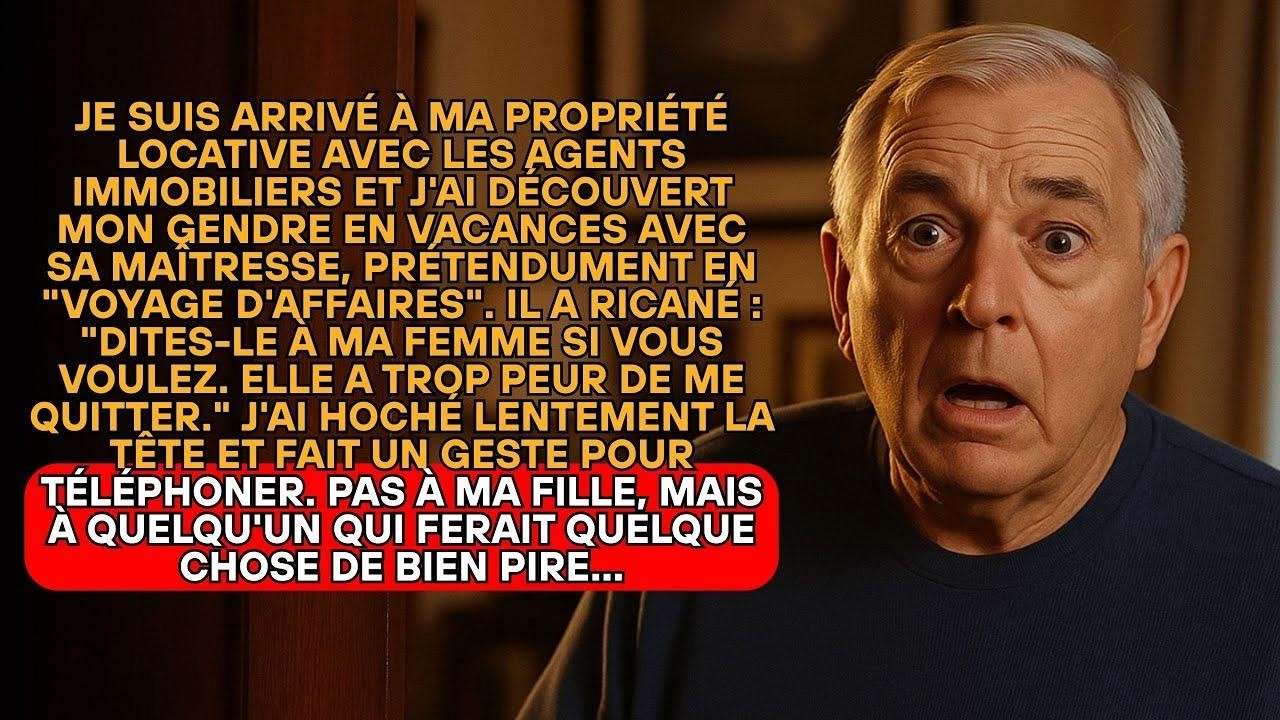 J'AI VISITÉ MA MAISON DE CAMPAGNE POUR LA LOUER ET J'Y AI TROUVÉ MON GENDRE AVEC SA MAÎTRESSE
