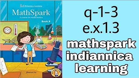 q-1-3/e.x.1.3/class 8/mathspark/indiannica learning/by @CBSEEDUCATE