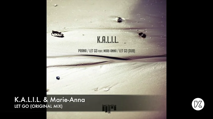 K.A.L.I.L. feat. Mari-Anna - Let Go