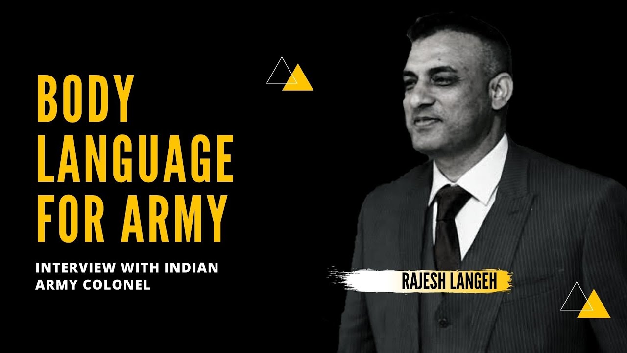 Military​ colonel in the Indianarmy​ discusses how the army uses Body Language