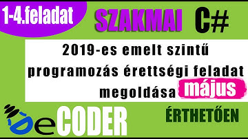 Programozás emelt szintű SZAKMAI érettségi megoldása 2019 május - 1-4. feladat (C#)
