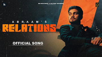 RELATIONS (Lyrical Video) - ABRAAM | BIG MAN MUSIC | PUNJABI SONG 2023