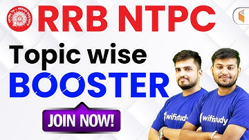 RRB NTPC 2019 | Topic Wise Booster Course | Use Promo Code "WIFINTPC" & Get 10% Off