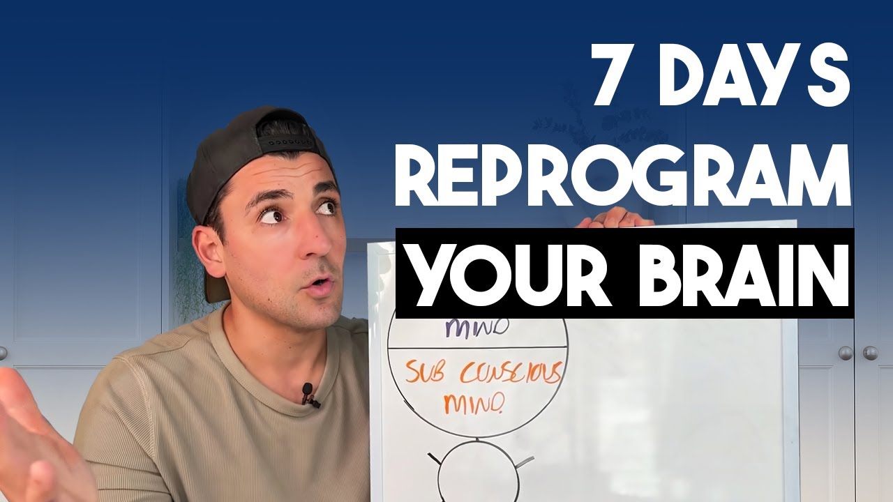 Reprogramming Our Brain Reprogram your brain (it only takes 7 days) - YouTube