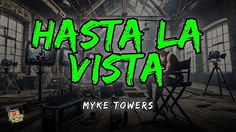 Myke Towers - HASTA LA VISTA Letra / Lyrics!