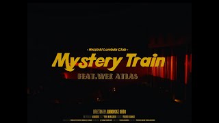 Mystery Train (feat. Wez Atlas) 【 Video】− Helsinki Lambda Club