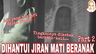 DIHANTUI PEREMPUAN MATI BERANAK (PONTIANAK) PART2