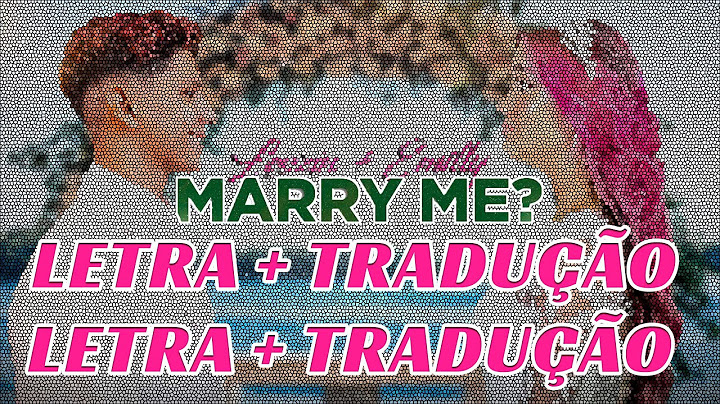 MARRY ME - LEOZIN & ROBSON (LETRA e TRADUÇÃO)
