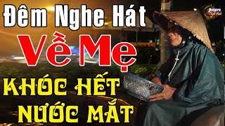 Liên Khúc Hát Về Mẹ Khóc Hết Nước Mắt Khi Nghe - Album Bolero Hát Về Mẹ Triệu Con Tim Bật Khóc