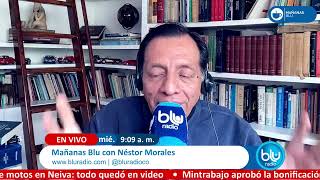 Mañanas Blu con Néstor Morales 9:00 – 10:00 I 05-06-2024 I Se hundió reducción salario congresistas