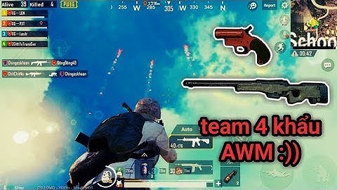 PUBG Mobile -  Team Có 4 Khẩu AWM, 4 Khẩu Flare Gun | Đi Càn Quét Map Lấy Top 1 :v