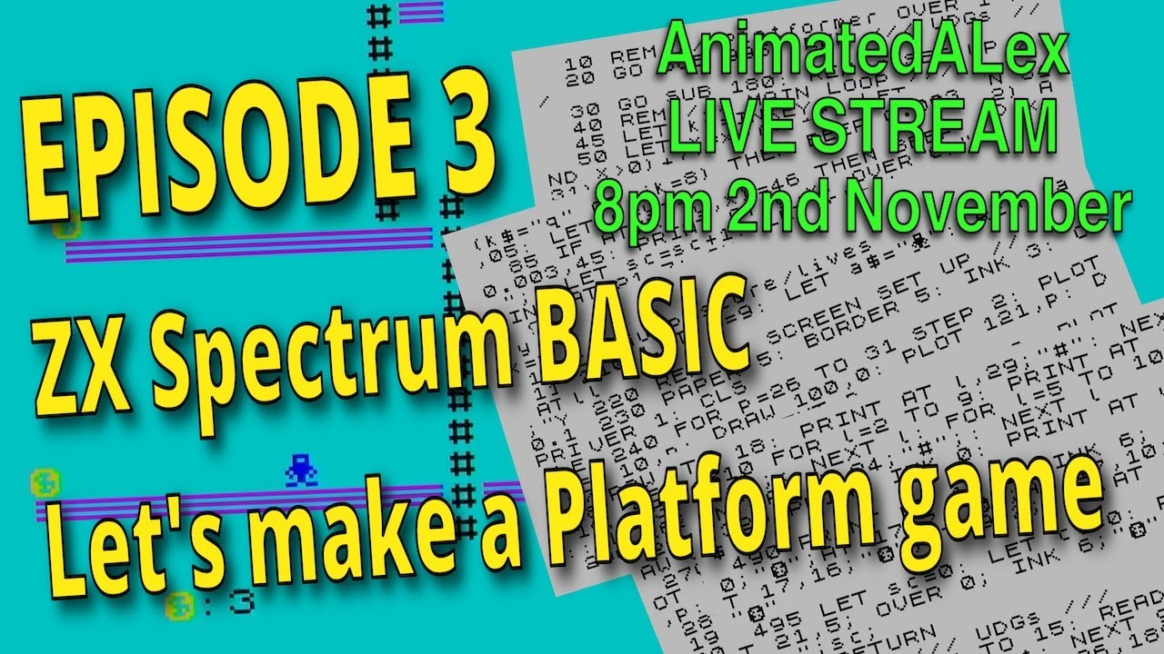 Episode 3 - Let's make a platform game - ZX Spectrum BASIC 
