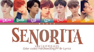 VAV (브이에이브이) – Senorita (Color Coded Lyrics/Han/Rom/Eng/Pt-Br)