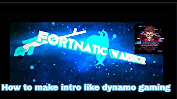 How to make intro like dynamo gaming