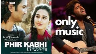 Phir Kabhi (Reprise) Instrumental | Only Music | Karaoke | Arijit Singh | MS Dhoni: The Untold Story