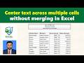 Center text across multiple cells without merging in Excel