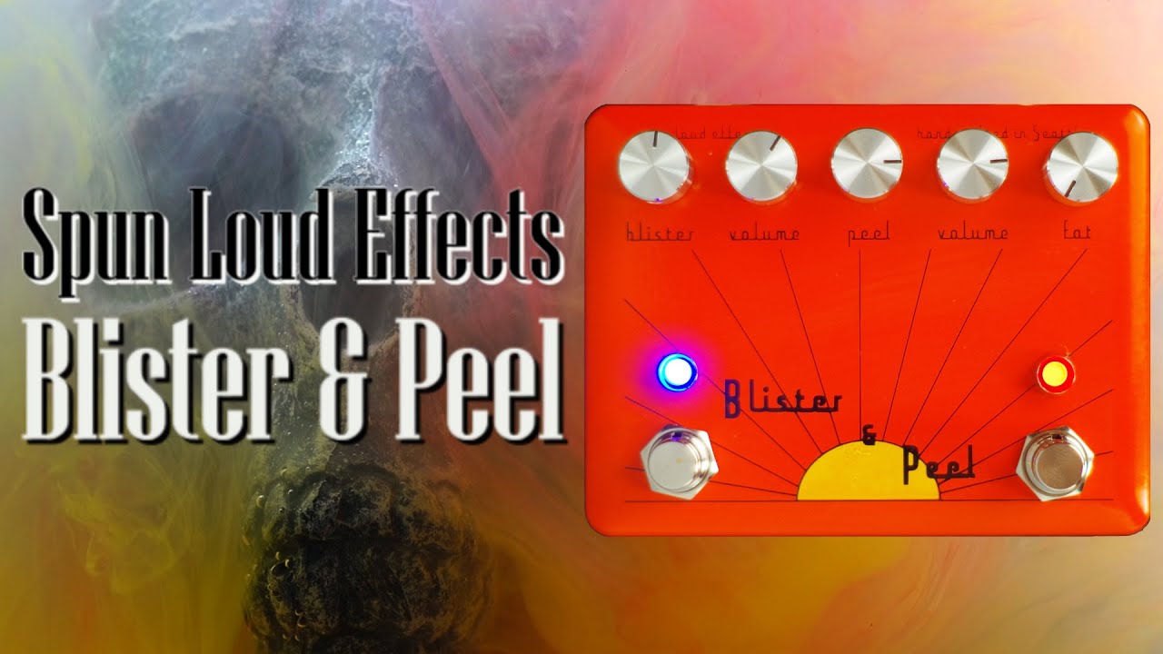 Spun Loud Effects Blister & Peel Fuzz Drive || Bass & Guitar