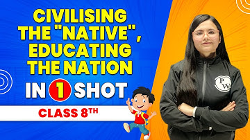 Civilising the “Native”, Educating the Nation in 1 Shot || Class 8th SST || Pariksha Abhyas