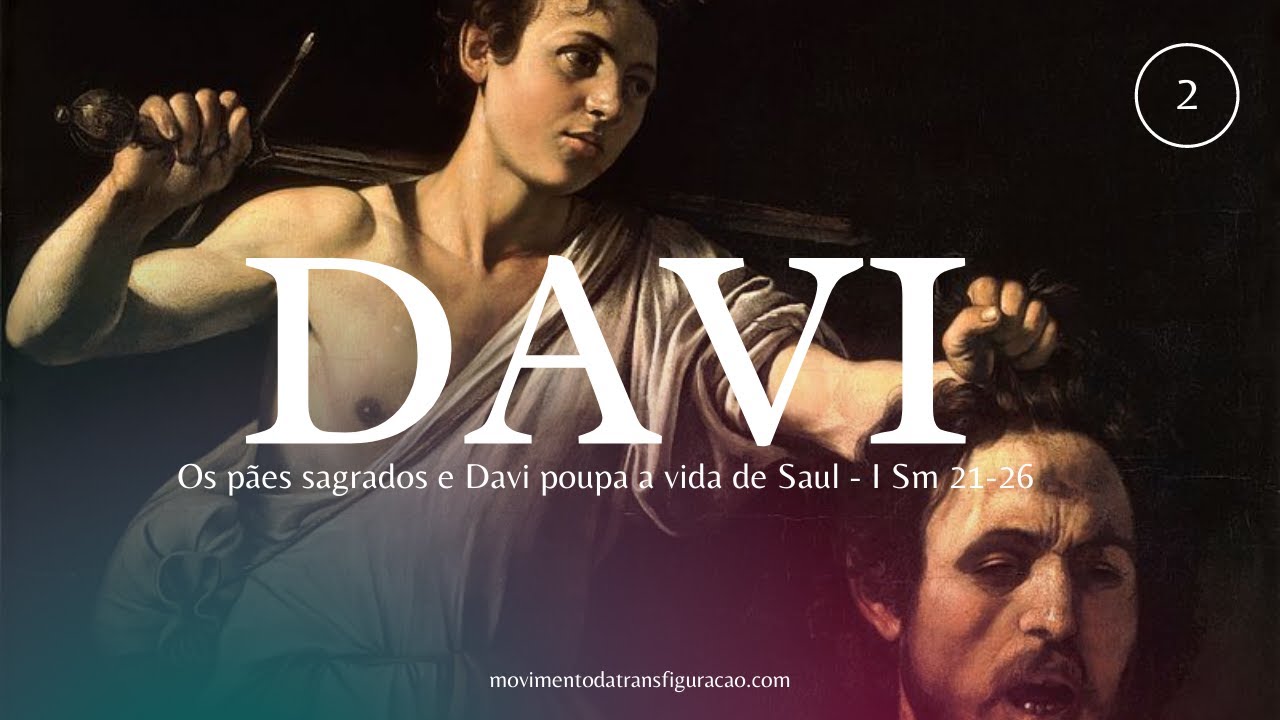 Davi Os primeiros anos Os pães sagrados e Davi poupa a vida de Saul I Sm 2126 YouTube Davi Os primeiros anos Os pães sagrados e Davi poupa a vida de Saul I Sm 2126 YouTube