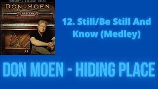 Download Lagu Don Moen - Hiding Place “12. Still/Be Still And Know (Medley)” MP3 Download Lagu Don Moen - Hiding Place “12. Still/Be Still And Know (Medley)” MP3