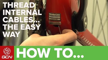 How To Thread Internal Cables - The Easy Way