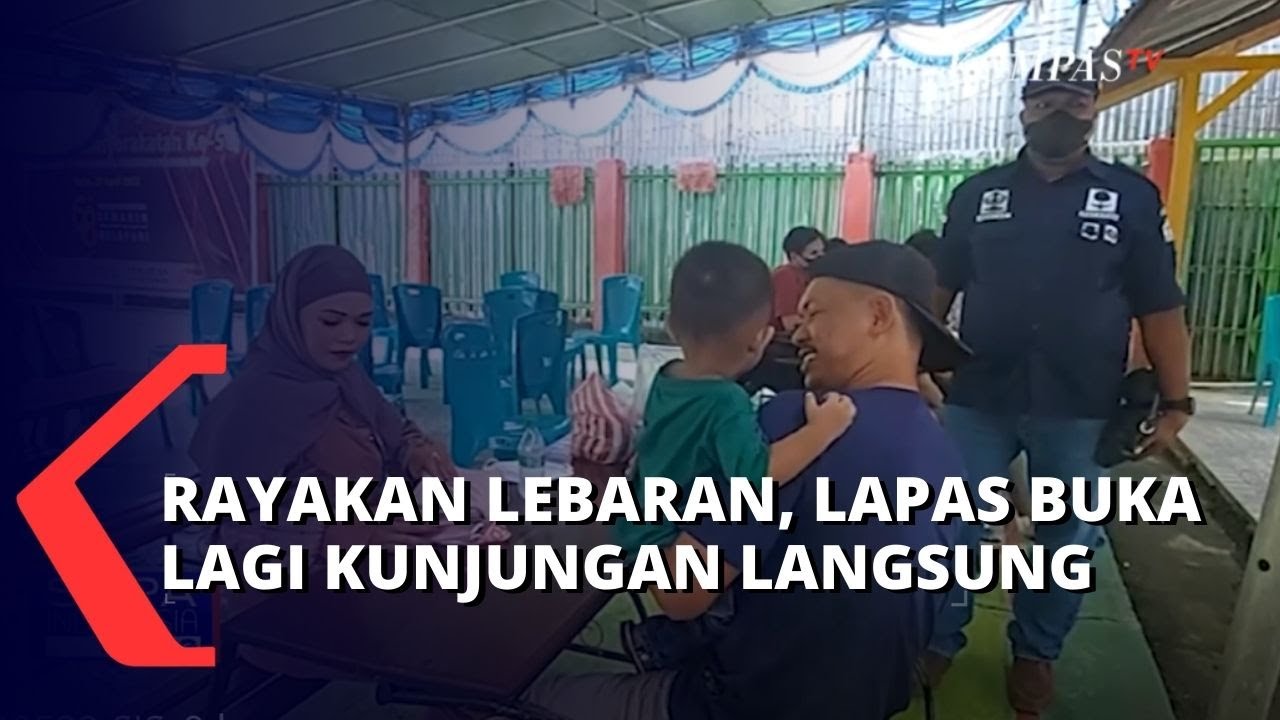 Kabar Baik! Lapas Kelas II B Sorong Buka Kunjungan Tatap Muka di Momen Lebaran 2022