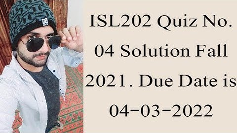 ISL202 Quiz No.04 Solution Fall 2021|| Isl202 quiz 4 2022|| ISL202 quiz 4 solution by Faizan Ali