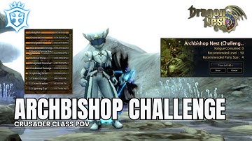 【Dragon Nest Classic】Archbishop Nest Challenge: Crusader Class POV - Full Walkthrough
