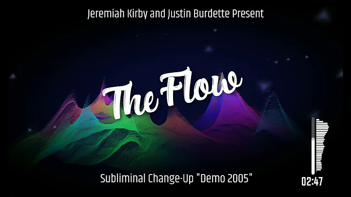 The Flow - Subliminal Change Up Demo Justin Burdet...