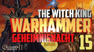 Crusader Kings 2: Warhammer Mod - The Witch King #15