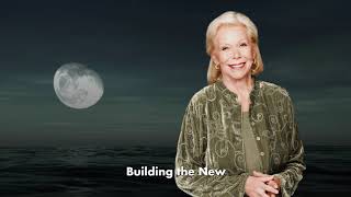 Louise Hay - Building the new [HQ Audio Edited] NO ADS IN VIDEO