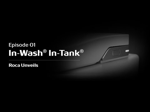 Episode 01: In-Wash® In-Tank® - Roca Unveils | Roca (English with subtitles)