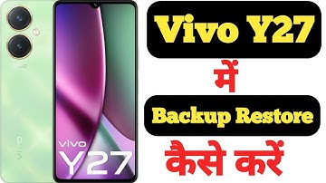How to backup and restore data in Vivo Y27 || Vivo Y27 me data backup aur restore kaise kare ||