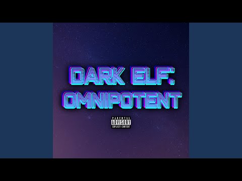 Dark Elf: Omnipotent (feat. Aristeia)