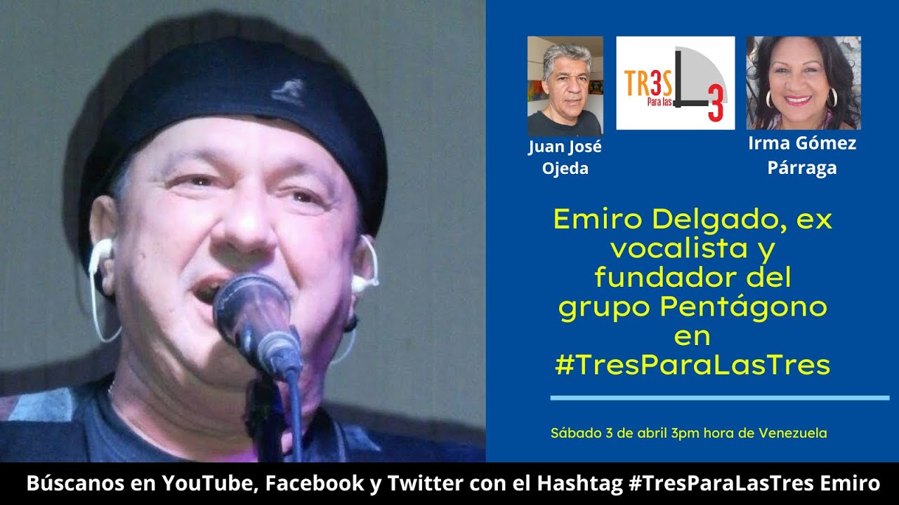 Estamos en TresParaLasTres con Emiro Delgado, ex vocalista del grupo