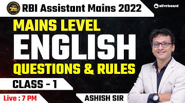 RBI Assistant Mains 2022 | Mains Level English Questions & Rules | Class - 1 | By Ashish Sir